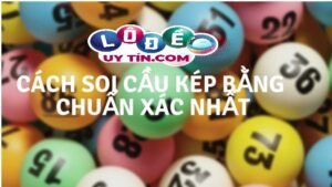Lô kép là gì? Cách bắt lô kép miền bắc siêu thông minh