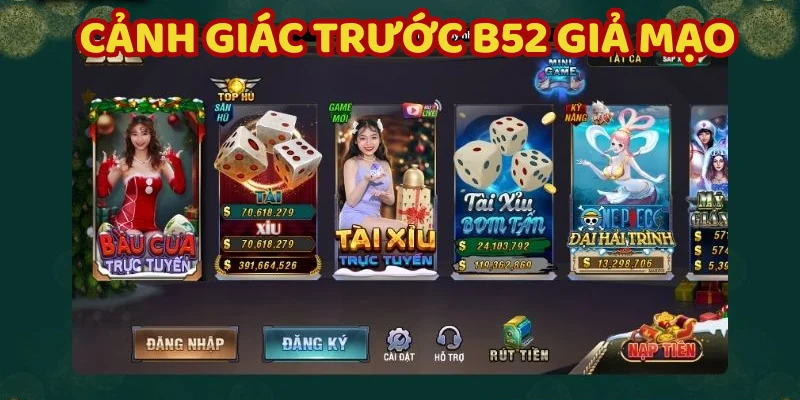 Phân Biệt B52 Chính Hãng Thông Qua Giao Dịch Nạp - Rút 2 Trang giả đang lừa người dùng bằng sự kiện ảo