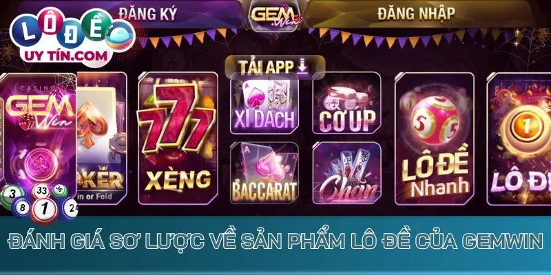 Lô Đề Gemwin - Sân Chơi Trực Tuyến Cược Nhỏ, Ăn Thưởng Lớn 1 Đánh giá sơ lược về sản phẩm lô đề của Gemwin