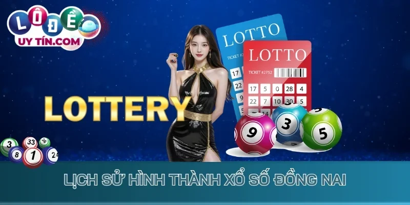 Lịch sử hình thành xổ số Đồng Nai