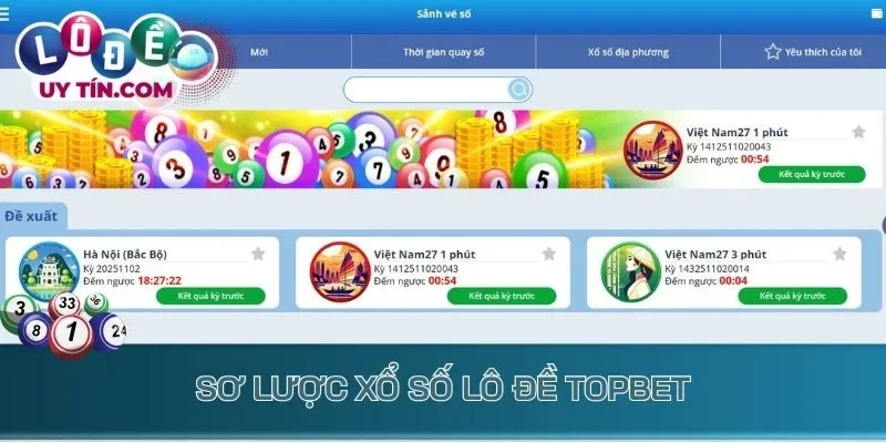 Sơ lược xổ số lô đề Topbet